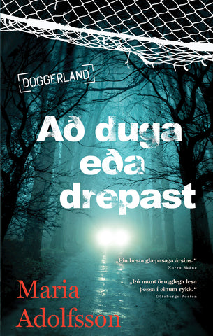 Að duga eða drepast