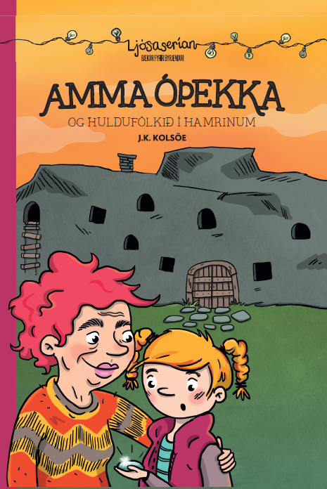 Ljósaserían: Amma óþekka og huldufólkið í hamrinum