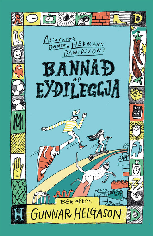 Bannað að eyðileggja