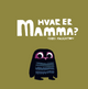 Hvar er mamma?