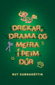 Drekar, drama og fleira í þeim dúr