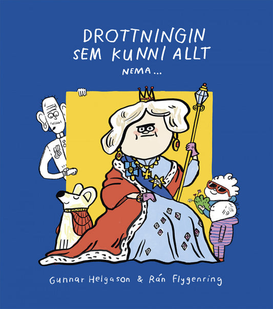 Drottningin sem kunni allt nema