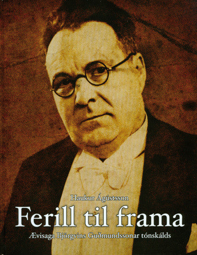 Ferill til frama - Ævisaga Björgvins Guðmundssonar tónskálds