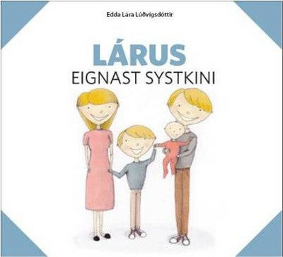 Lárus eignast systkini