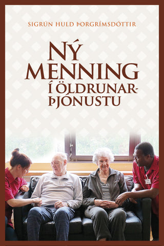 Ný menning í öldrunarþjónustu