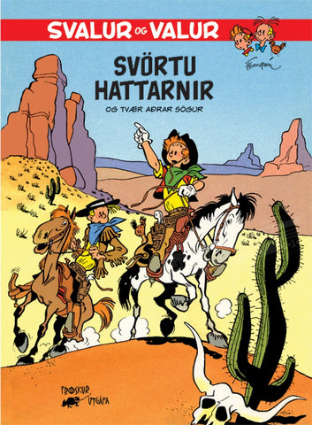 Svalur og Valur Svörtu hattarnir
