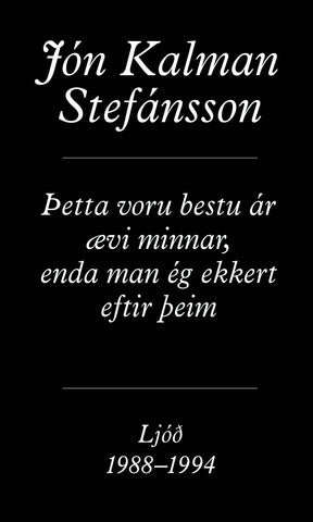 Þetta voru bestu ár ævi minnar - ljóð Jóns Kalman