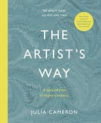 The Artists Way : A Spiritual Path to Higher Creativity