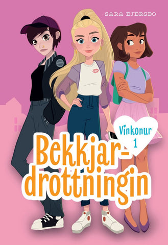 Vinkonur 1: Bekkjardrottningin