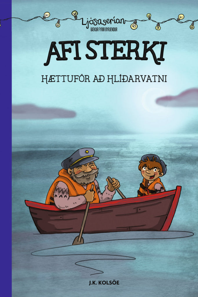 Ljósaserían: Afi sterki: Hættuför að Hlíðarvatni