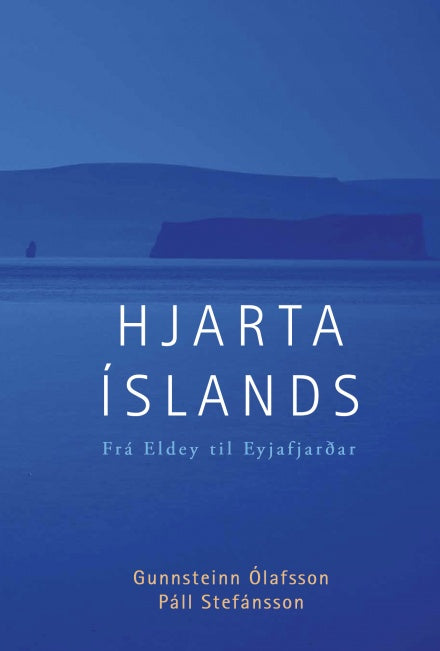Hjarta Íslands - frá Eldey til Eyjafjarðar