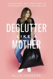 Declutter like a Mother