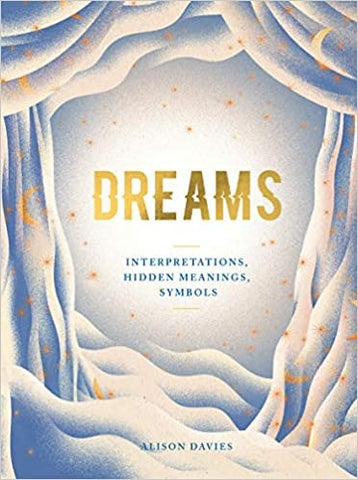 Dreams: Interpretations, Hidden Meanings, Symbols