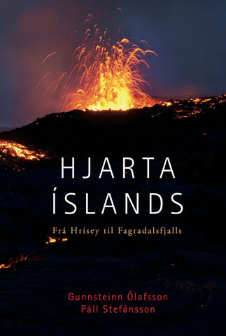 Hjarta Íslands. - Frá Hrísey til Fagradalsfjalls