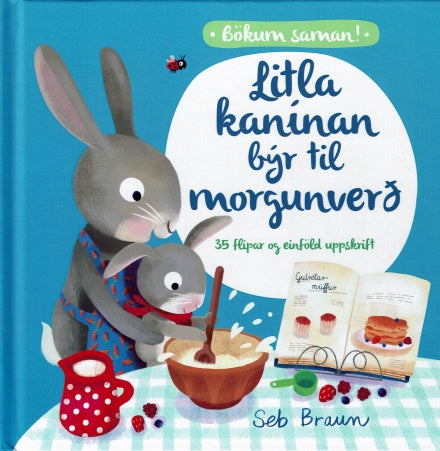 Litla kanínan býr til morgunverð