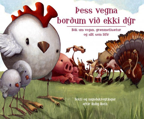 Þess vegna borðum við ekki dýr