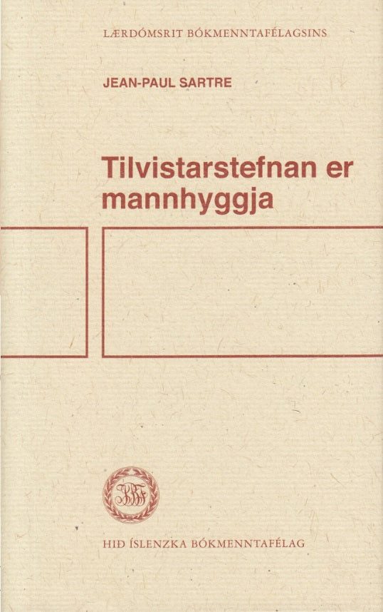 Tilvistarstefnan er mannhyggja