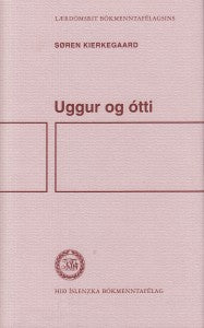 Uggur og ótti / Endurtekningin