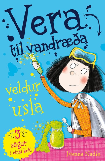 Vera til vandræða veldur usla