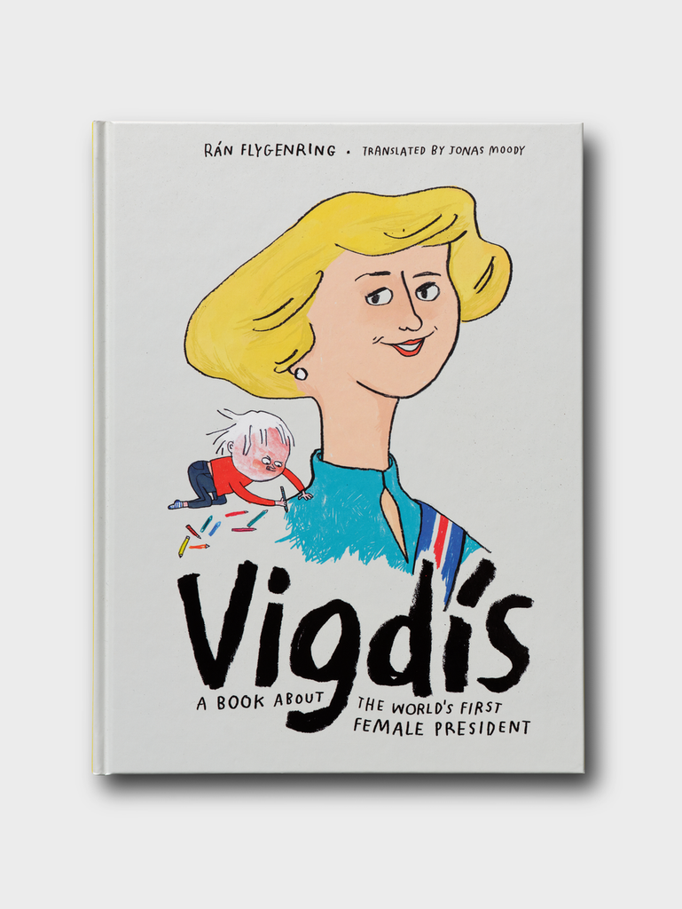 Vigdís. A Book About the Worlds First Female President